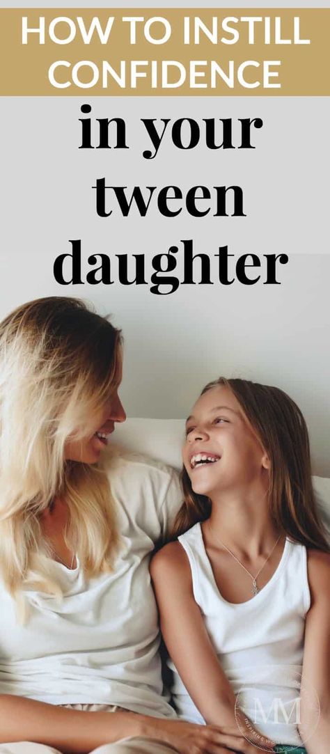 Raising Daughters, Parenting Preteens, Parenting Girls, Raising Girls, Confidence Kids, Smart Parenting, Parenting 101, Parenting Teens, Two Daughters