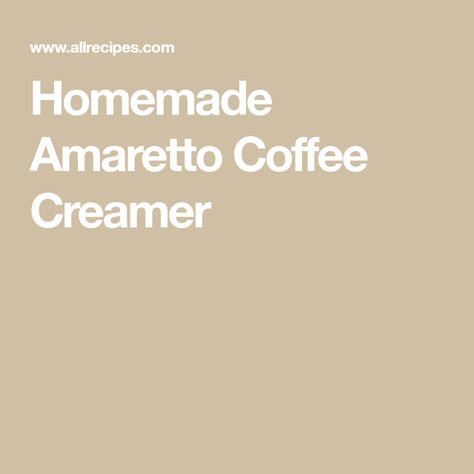 Homemade Amaretto Coffee Creamer Amaretto Coffee Creamer, Creamer Homemade, Homemade Amaretto, Amaretto Coffee, Vanilla Coffee Creamer, Homemade Coffee Creamer, Coffee Drink Recipes, Flavored Milk, Coffee Creamer