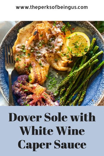 White Wine Caper Sauce, Sole Fillet Recipes, Sole Recipes, Sole Fish, Dover Sole, Roasted Cauliflower Steaks, Caper Sauce, Fish Dinner Recipes, Fish Dinner