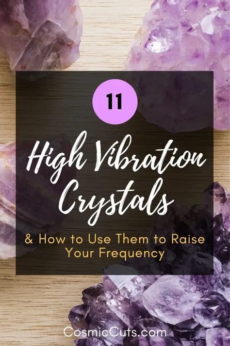 Crystals For High Vibration, High Frequency Crystals, Crystals To Raise Your Vibration, Spiritual Awakening Crystals, Crystal Vibration Frequency Chart, Crystals To Raise Vibration, Vibrational Healing, High Vibration Crystals, High Vibrational Crystals