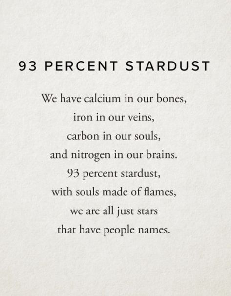 93% Stardust, 93 Percent Stardust, Inspiring Poems, Nikita Gill, People Names, Bettering Myself, Emotional Health, Stardust, Affirmations