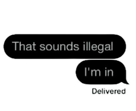 That Sounds Illegal Im In, Text Bubble Aesthetic, Ravi Singh Aesthetic, Text Message Bubble, Idk Google It, Oc Quotes, Thats What She Said, Ravi Singh, Boom Roasted