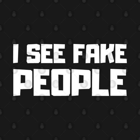 I Hate Fake People, Cheater Quotes, Shirt Slogans, People Design, Fake People Quotes, People Lie, Slogan Shirts, Proverbs Quotes, Fake People