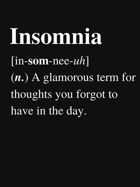 Funny Insomnia Quotes, Pillowcase Sayings, 4w5 Infp, Insomnia Jokes, Insomnia Quotes Funny, Insomnia Meme, Experimental Video, Sleep Memes, Insomnia Aesthetic