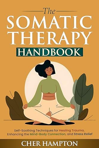 #HealingTrauma, #SelfHelp, #SelfSoothing - The Somatic Therapy Handbook - https://www.justkindlebooks.com/the-somatic-therapy-handbook/ Somatic Therapy Exercises, Balance Spirituality, Somatic Therapy, Therapy Exercises, Body Connection, Healing Books, Step Workout, Self Development Books, Mind Body Connection