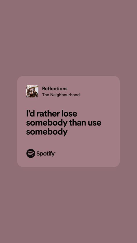 Reflections The Neighbourhood, Songs With Deep Meaning, Inspirational Rap Quotes, Music Quotes Deep, Songs That Describe Me, Therapy Playlist, Rap Quotes, Song Words, Rap Lyrics Quotes