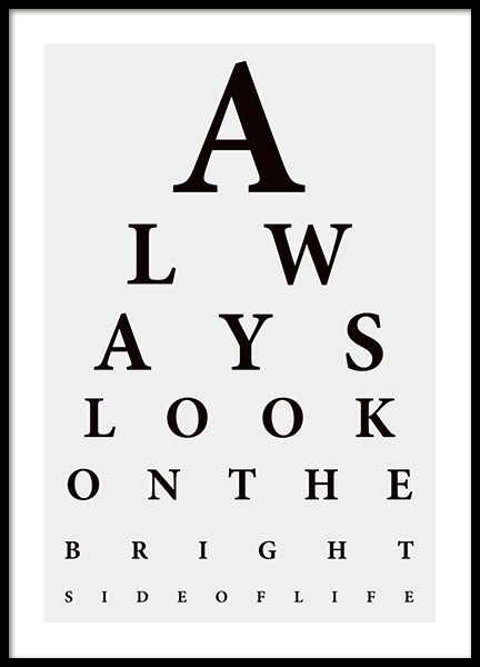 Desenio: Bright Side - $13.29 & Up Poster Text, Eye Chart, Bright Side Of Life, Motivation Poster, Online Posters, Online Wall Art, Home Poster, Bright Side, Typography Poster