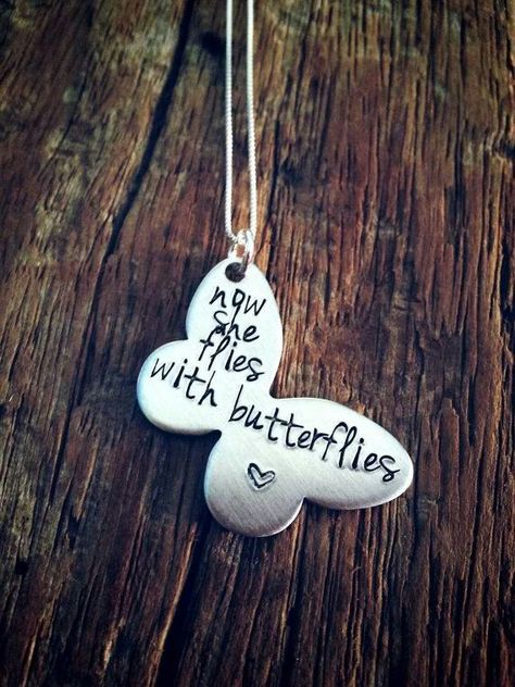 now she flies with butterflies... Butterfly Memorial, Tattoos Skull, Angel Jewelry, Memorial Tattoos, Bereavement Gift, Memorial Necklace, Infant Loss, Stamped Jewelry, Butterfly Necklace