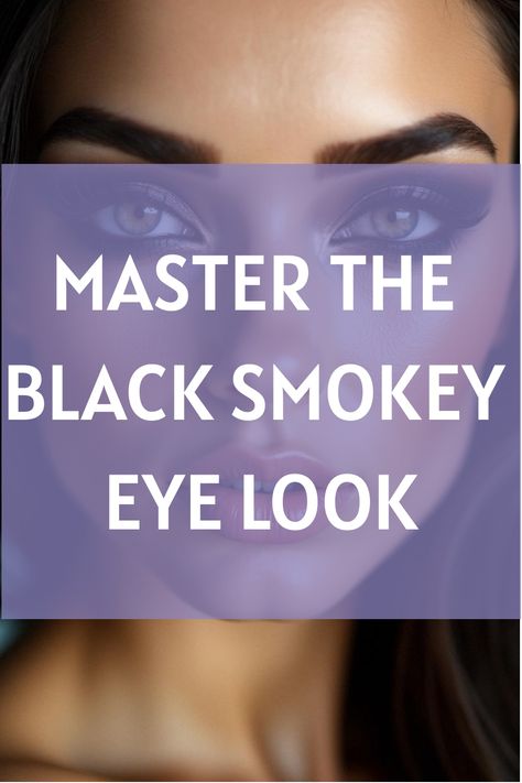 Master the Black Smokey Eye Look Black Smokey Eye Tutorial, Eye Makeup Trends, Trucco Smokey Eye, Perfect Eyebrow Makeup, Smokey Eye Look, Smoky Eyeshadow, Black Smokey Eye, Black Smokey, Brunette Makeup