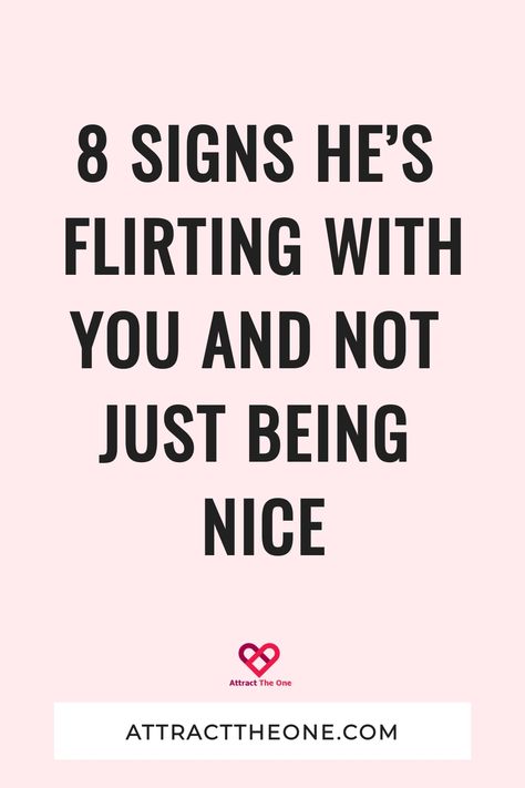 8 Signs He’s Flirting With You And NOT Just Being Nice Should I Text Him Flowchart, Work Flirting Quotes, Signs He Is Flirting With You, How Guys Flirt, When He Flirts With You, Is He Flirting Or Just Being Nice, Bully Flirting, Flirting Hacks, How To Flirt With Guys