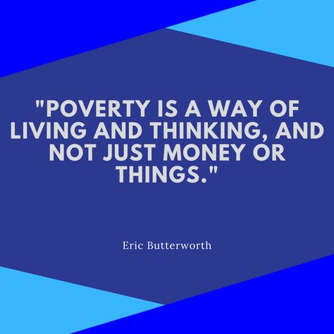 "Poverty is a way of living and thinking, and not just money or things." -Eric Butterworth #mindset Eric Butterworth, Poverty Mindset, Butterworth, Strong Quotes, Personal Finance, Finance, Motivational Quotes, Mindfulness, Writing