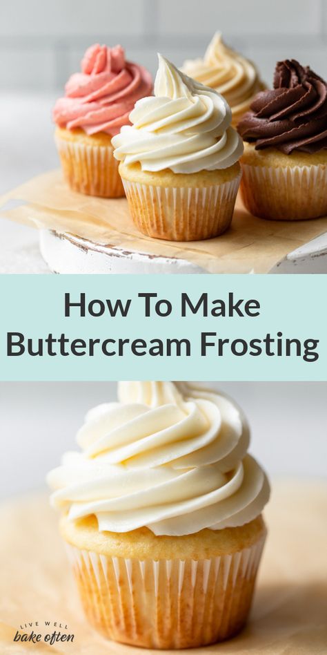 Learn how to make buttercream frosting with this easy tutorial. This is the BEST recipe for homemade buttercream, it pipes perfectly, and makes a great base for other frosting flavors too! #buttercream #frosting #easy #recipe #flavorvariations #theBEST#homemade #livewellbakeoften Fluffiest Buttercream Frosting, Shelf Stable Buttercream, Frosting That Wont Melt, Vanilla Cupcakes With Buttercream Icing, Easy Pipable Buttercream Frosting, $300 Frosting, 300 Dollar Frosting, Basic Buttercream Frosting, Simple Butter Cream Frosting Recipe