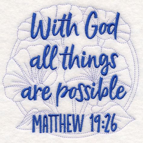 Spirited Sayings - All Things Are Possible with Morning Glories design (M14709) from www.Emblibrary.com Jesus Scriptures, Morning Glories, Inspirational Verses, Wonderfully Made, Trust In The Lord, Jesus Is Life, Keep The Faith, Bible Verses Quotes Inspirational, Bible Quotes Prayer