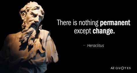 TOP 25 QUOTES BY HERACLITUS (of 218) | A-Z Quotes Heraclitus Quotes, Az Quotes, Stoic Wisdom, Rare Quote, Stoicism Quotes, Changing Quotes, 25th Quotes, Historical Quotes, Philosophical Quotes