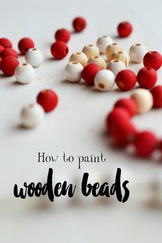 I quick tutorial on how best to paint wooden beads in bright colors evenly and without the much expected mess. How To Color Wooden Beads, Bead Crafts For Kids, Paint Wooden Beads, Diy Valentines Day, Wood Beads Diy, Farmhouse Beads, Blessing Beads, Bead Decor, Wood Block Crafts