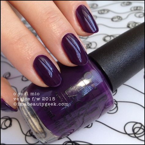 OPI O Suzi Mio – OPI Venice Collection 2015 O Suzi Mio Opi, Oh Suzi Mio Opi, Opi O Suzi Mio, Deep Purple Nails, Opi Swatches, Nails Fall Autumn, Trendy Nails Fall, Manicure Pictures, Opi Nail Colors