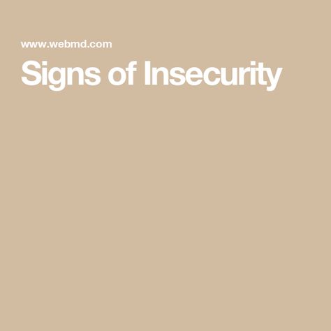 Signs of Insecurity Types Of Insecurities, Fill In Your Insecurities, Working On Insecurities, Everyone Has Insecurities, Signs Of Insecurity, Relationship Insecurity, Dealing With Insecurity, Casual Relationship, Insecurity Memes