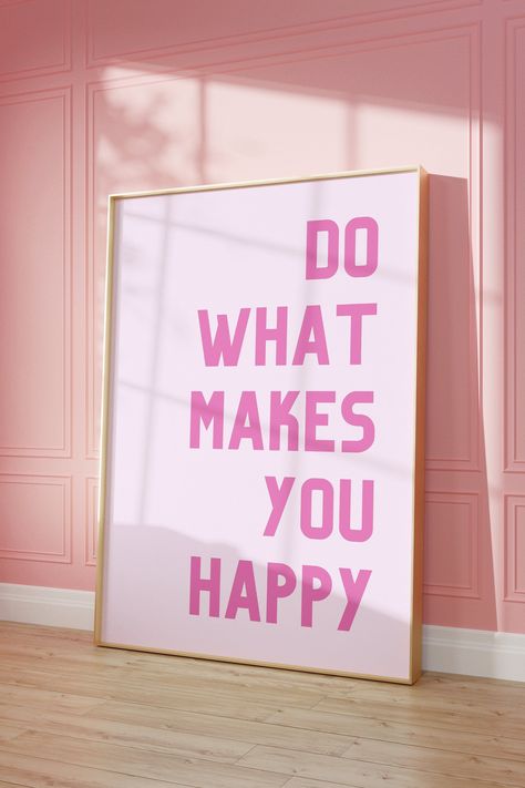 Do What Makes You Happy Poster * Y2k Room Decor Aesthetic * Pink Cute Posters * Inspirational Quotes Wall Art Printable * Motivation Poster Room Decor Aesthetic Pink, Happy Poster, Cute Posters, Y2k Room Decor, Y2k Room, Room Decor Aesthetic, Quotes Wall Art, Motivation Poster, Affirmation Posters