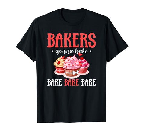 PRICES MAY VARY. Funny Bakers Gonna Bake with cupcakes design. Perfect present for bakers, bakery owners, or pastry chefs. For girls, moms, or women who love to bake. An awesome baking outfit to wear in a baking class, kitchen, or culinary school. Lightweight, Classic fit, Double-needle sleeve and bottom hem Bakery Shirts Design, Bakery Shirt Ideas, Baking Crew Svg, Scarecrow Halloween Makeup, Funny Baking Shirts, Baking Humor, Baker Shirts, Bakers Gonna Bake, Baking Classes