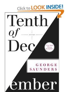 Tenth of December: Stories: George Saunders: 9780812993806: Amazon.com: Books George Saunders, Best Fiction Books, David Sedaris, Ian Mcewan, David Foster Wallace, David Mitchell, Cloud Atlas, Best Short Stories, Douglas Adams