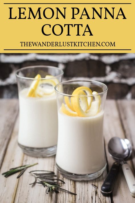 Rosemary Lemon Panna Cotta Recipe Panna Cotta Recipe Italian, Lemon Panna Cotta Recipe, Vanilla Panna Cotta Recipe, Best Panna Cotta Recipe, Lemon Panna Cotta, Posset Recipe, Cake Batter Truffles, Buttermilk Panna Cotta, Homemade Chocolate Truffles