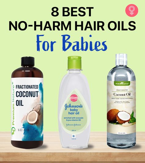 The 8 Best Hair Oils That Are Safe To Use For Babies – 2022 Newborn Hair Care, Baby Oil For Hair, Baby Hair Products, Best Hair Oils, Homemade Hair Oil, Baby Hair Growth, Moisturizing Hair Oil, Boys Hairstyles, Best Coconut Oil