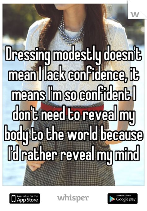 "Dressing modestly doesn't mean I lack confidence, it means I'm so confident I don't need to reveal my body to the world because I rather reveal my mind." Download the Whisper app for more. #WhisperApp #sassy #BlairWaldorf No Ordinary Girl, Infp, Cute Quotes, Great Quotes, Beautiful Words, Inspire Me, Life Lessons, Wise Words, Favorite Quotes