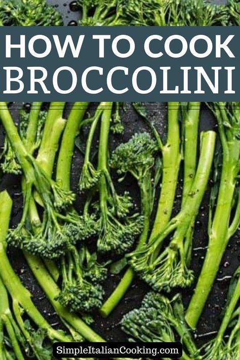 Italian Broccolini Recipe, Italian Vegetables Sides, Brocollini Recipes, Brocolini Recipes, How To Cook Broccolini, Italian Cooking Recipes, Broccolini Recipe, Healthy Italian Recipes, Roasted Broccolini