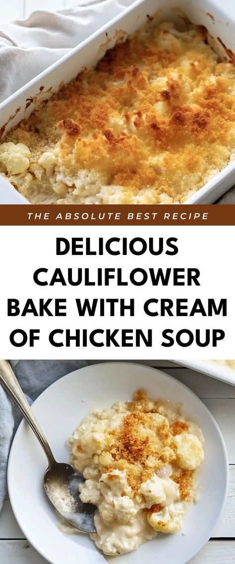 Image for Delicious Cauliflower Bake with Cream of Chicken Soup Cauliflower Soup With Chicken, Cream Of Chicken Soup Recipes Dinners, Cauliflower Bake, Cashew Cream Sauce, Stews Recipes, Cream Of Celery, Easy Cauliflower, Cream Of Celery Soup, Cauliflower Casserole