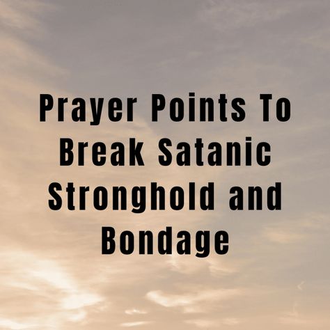 Prayers To Break Strongholds, Christian Glowup, Spiritual Warfare Scripture, Dangerous Prayers, House Schedule, Prayer For Son, Midnight Prayer, Warfare Prayers, Prayer Points