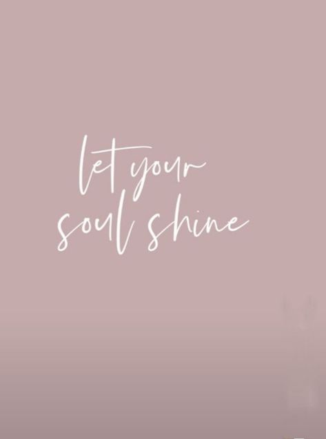 Let Your Soul Shine Tattoo, Shine Quotes Short, Let Your Soul Shine Quotes, Trust Your Soul Tattoo, Soul Shine Quotes, Shine On Tattoo, Soul Quotes Short, Shine Bright Tattoo, Boutique Quotes