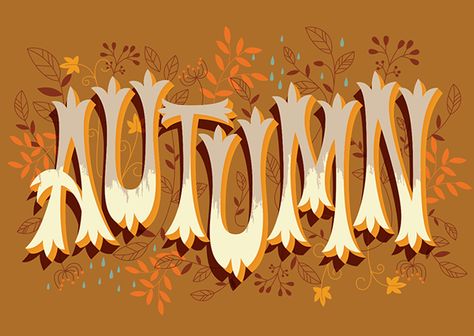 Autumn on Behance by Martina Flor Typography Images, Wedding Types, Scenic Photography, Hand Type, Adobe Creative Cloud, Bold Typography, Typography Letters, Typography Inspiration, Fall Harvest