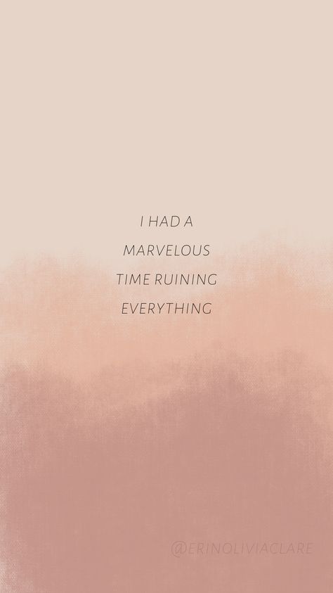 I had a marvelous time ruining everything I Had A Marvelous Time Ruining Everything Tattoo, She Had A Marvelous Time Ruining Everything Tattoo, I Had A Marvelous Time Ruining Everything Taylor Swift Tattoo, I Had A Marvelous Time Tattoo, She Had A Marvelous Time Ruining Everything, I Had A Marvelous Time Ruining Everything Wallpaper, I Had A Marvelous Time Ruining Everything Taylor Swift, Lyric Poster Taylor Swift, Phone Wallpaper Taylor Swift