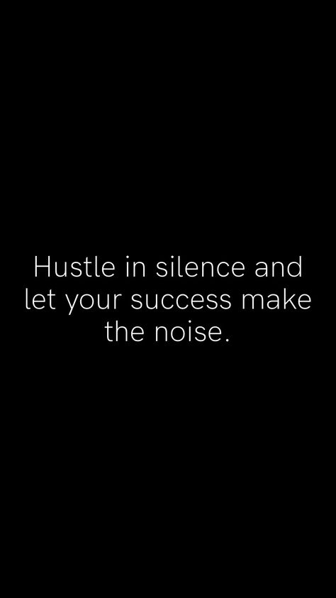 Hustle In Silence, Inspiring Quotes, Inspirational Quotes, Make It Yourself, Let It Be, Quotes, Movie Posters, Film Posters