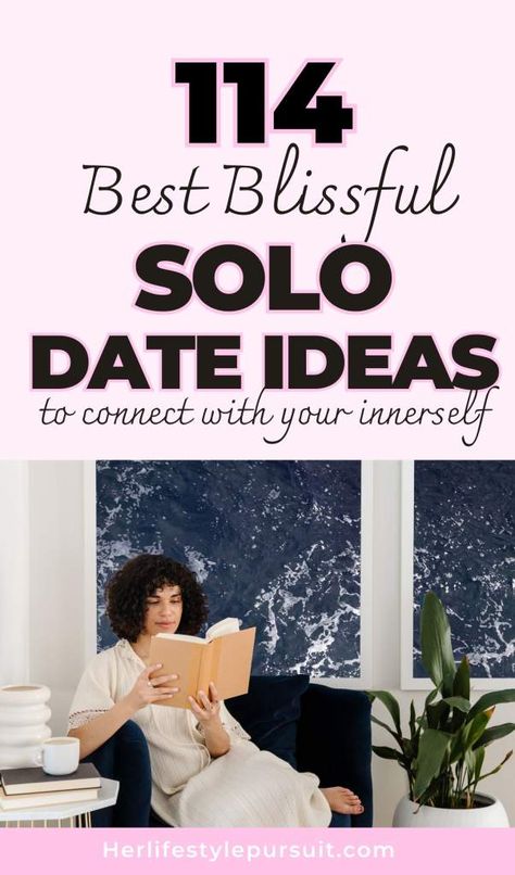 Self Dates Ideas, Solo Activities For Women, Solo Hobbies, How To Date Yourself, Weekend Plans Ideas, Date Ideas List, Self Date Ideas, Self Date, Solo Date Ideas