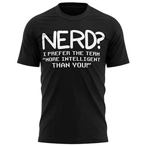 Nerd? I Prefer More Intelligent Than You Funny Gaming T Shirt Gift Idea for Nerds Joke Gamer Tee Purple Print House Gaming T Shirt, Nerd Jokes, Funny Gaming, Gamer Humor, Gamer T Shirt, You Funny, Funny Games, Boys Shirts, White T