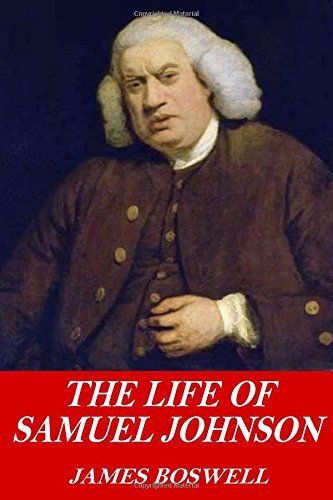 The Life of Samuel Johnson, James Boswell: 9781541247413 Samuel Johnson, Disease