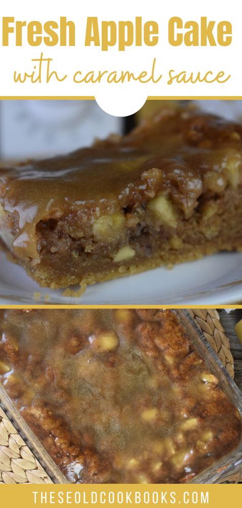 Fresh Apple Cake Recipe with Hot Caramel Sauce - These Old Cookbooks Sauce For Apple Cake, Raw Apple Cake With Caramel Sauce, Icing For Apple Cake, Apple Cake With Caramel Sauce, Fresh Apple Cake Recipe, Cake Ingredients List, Apple Slab Pie, Pear Crumble, Old Cookbooks