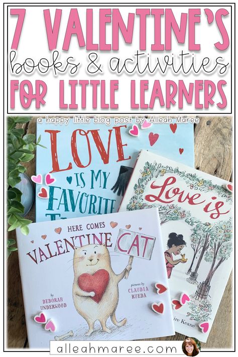 7 Valentine's Day Books and Activities for Little Learners — Alleah Maree Books And Activities, February Classroom, Valentines Day Book, Ideas For Fun, Valentine Day Cupcakes, Showing Love, Love And Kindness, Valentine Activities, Still Love Her