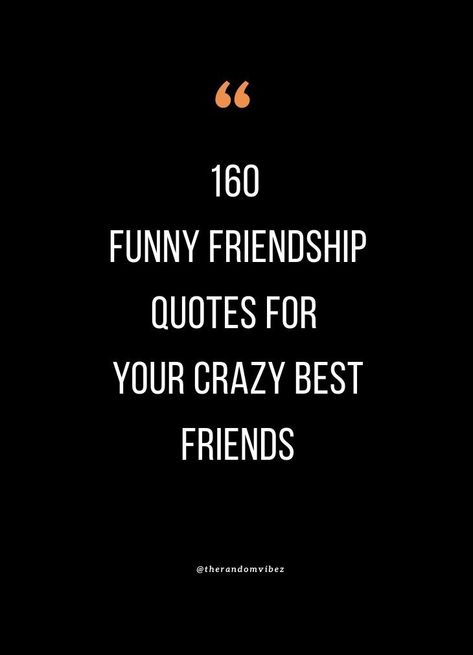 #funnyfriendshipquotes #funnyfriendsquotes #funnybffquotes #humorfriendsquotes #funnybestfriendsquotes Funny Friendship Poems, Crazy Best Friend Quotes, New Friendship Quotes, Short Funny Friendship Quotes, New Friend Quotes, Crazy Friend Quotes, Short Best Friend Quotes, Inspirational Quotes About Friendship, Funny Friendship Quotes