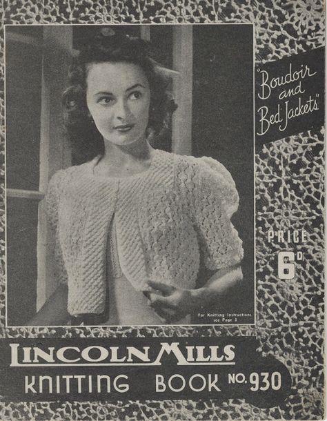 1940s Knitting - Lincoln Mills No.930 Boudoir & Bed Jackets Bed Jacket Pattern Free, Bed Jacket Pattern, Bed Jackets, Vintage Embroidery Patterns, Embroidery Patterns Ideas, Vintage Loungewear, Late 30s, Bed Jacket, Woman Bedding