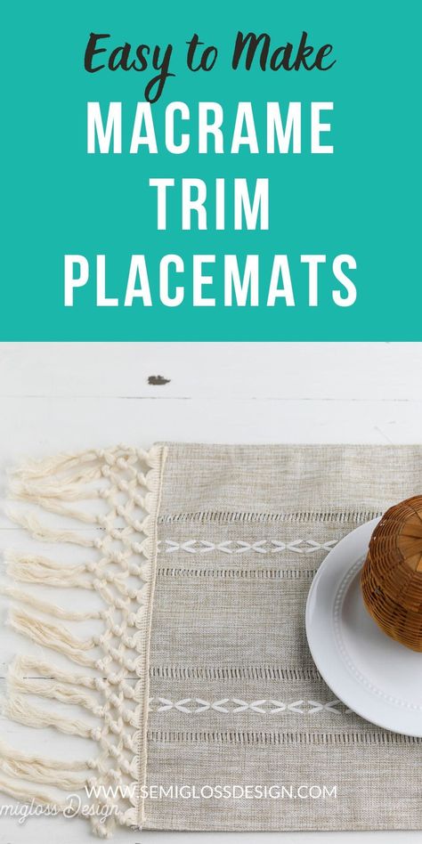 Learn how to make macrame trim placemats to decorate for fall. This easy DIY project is so quick to make.