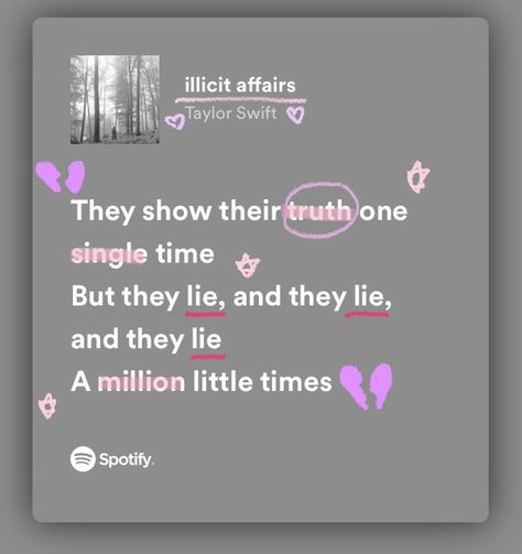 illicit affairs lyrics <33 Illicit Affairs Taylor Swift Lyrics, Illicit Affairs Lyrics, Illicit Affairs Aesthetic, Affairs Aesthetic, Song Lyric Aesthetic, Taylor Song Lyrics, Lyrics Notebook, Writing Wattpad, Lyric Aesthetic