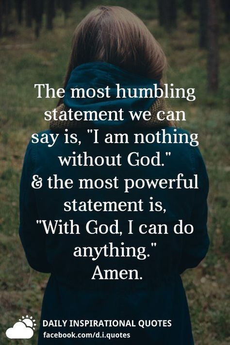 The most humbling statement we can say is, "I am nothing without God." and the most powerful statement is, "With God, I can do anything." We Are Nothing Without God, Faith Tattoos, Gods Hands, Peace Scripture, Encouraging Thoughts, Inspire Bible Journaling, Amazing Inspirational Quotes, I Am Nothing, Christian Woman