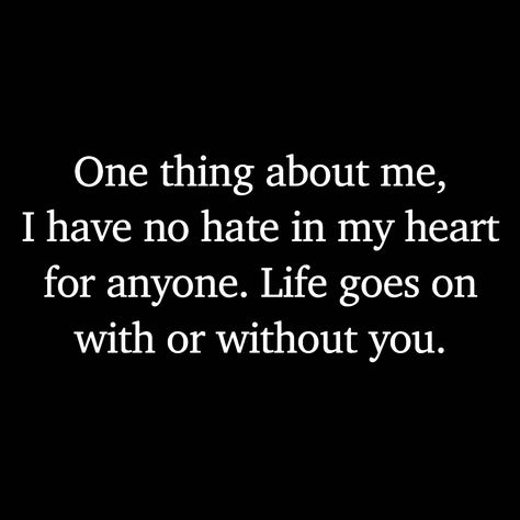 I have NO HATE IN MY HEART...♥️ HEART: Whether good or bad  your deepest desires,  your truest intentions.  NOT everyone has  a good heart  NOT everyone has  Good desires or good intentions. NOT everyone has the  desire to change their ways. Hateful Heart Quotes, I Got A Good Heart Quotes, Not Everyone Has Your Heart, I Love Everyone Quotes, Out My Feelings In My Bag Quotes, Not Everyone Has A Heart Like Yours, I Have A Good Heart Quotes, Not Everyone Gets The Same Version Of Me, People With Bad Intentions Quotes