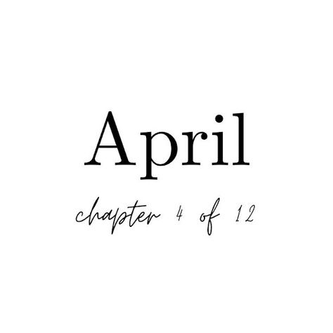 Beyond-my-thoughts: Hello April! Hello April Chapter 4 Of 12, April Chapter 4 Of 12 Wallpaper, April Quotes Month Of, April Chapter 4 Of 12, Chapter 4 Of 12, April Aesthetic Month, Neuer Monat, April Quotes, New Month Quotes