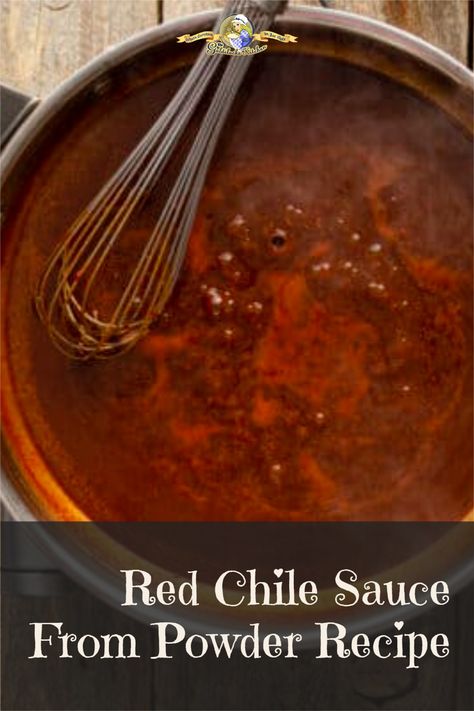 Enchilada Sauce With Chili Powder, How To Make Red Chili Sauce, New Mexico Red Chili Sauce From Powder, Red Chili Sauce From Powder, Red Chili Powder Recipes, Red Chilli Sauce Recipe, Red Chile Sauce For Tamales, Chile Colorado Sauce Recipe, New Mexico Red Chili Recipes