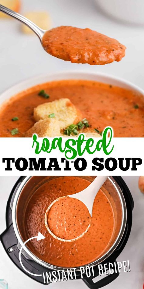 Instant Pot Tomato Soup, Tomato Soups, Roast Tomato Soup Recipe, Tomato Bisque Soup, Best Tomato Soup, Tomato Soup Homemade, Roasted Tomato Soup, Instant Pot Soup Recipes, Homemade Dinner Rolls