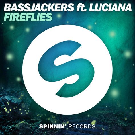 Bassjackers ft. Luciana - Fireflies Spinnin Records, Record Artwork, Spinnin' Records, Clone Trooper, Electronic Dance Music, Happy Together, Snoop Dogg, Firefly, Listening To Music