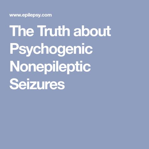 Psychogenic Non-epileptic Seizures, Nonepileptic Seizures, Non Epileptic Seizures, Seizures Non Epileptic, Absence Seizures, Conversion Disorder, Epileptic Seizures, Neurological Disorders, Clinical Research